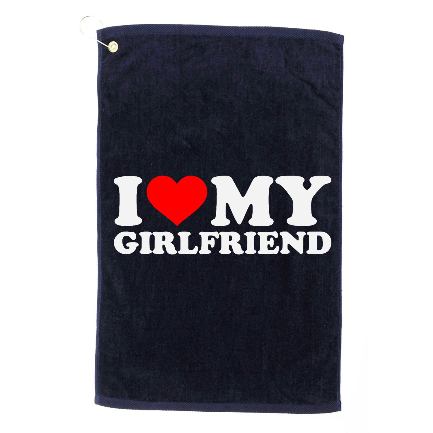 I Love My Hot Girlfriend GF I Heart My Hot Girlfriend Golf Towel