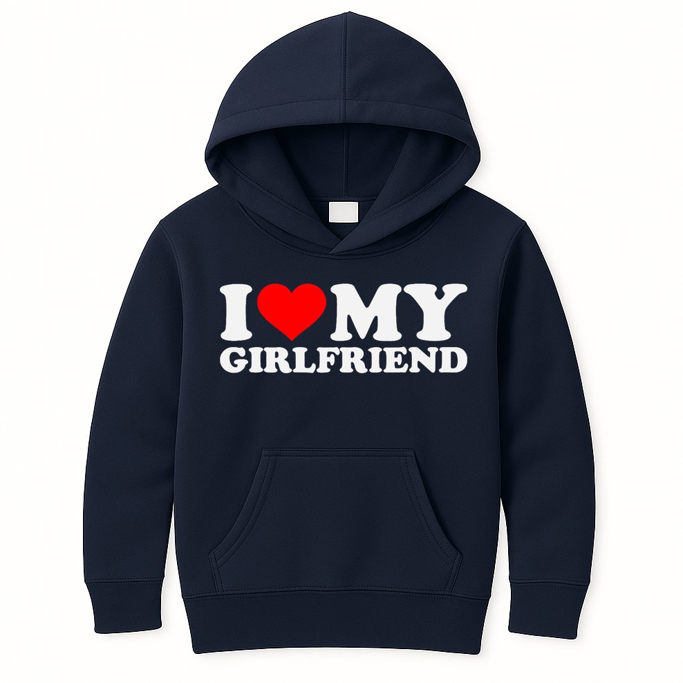 I Love My Hot Girlfriend GF I Heart My Hot Girlfriend Kids Hoodie