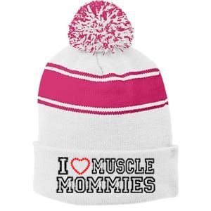 I Love Muscle Mommies, I Heart Muscle Mommies, Muscle Mommy Stripe Pom Pom Beanie