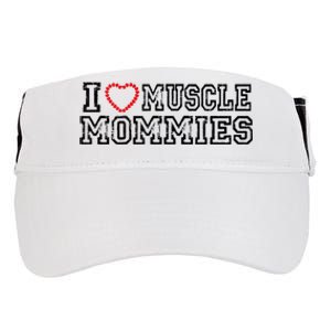 I Love Muscle Mommies, I Heart Muscle Mommies, Muscle Mommy Adult Drive Performance Visor