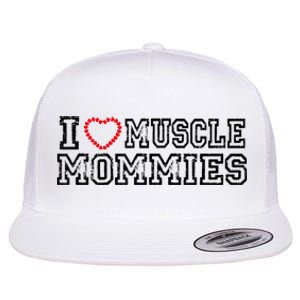 I Love Muscle Mommies, I Heart Muscle Mommies, Muscle Mommy Flat Bill Trucker Hat