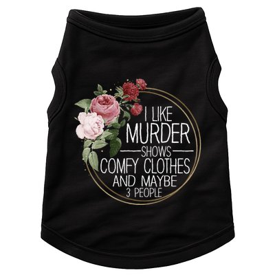 I Like Murder Shows Comfy Clothes Doggie Tank