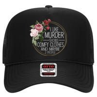 I Like Murder Shows Comfy Clothes High Crown Mesh Back Trucker Hat