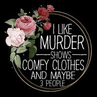 I Like Murder Shows Comfy Clothes Cooling Performance Crew T-Shirt