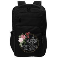 I Like Murder Shows Comfy Clothes Impact Tech Backpack