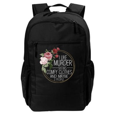 I Like Murder Shows Comfy Clothes Daily Commute Backpack