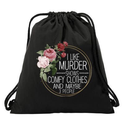 I Like Murder Shows Comfy Clothes Drawstring Bag