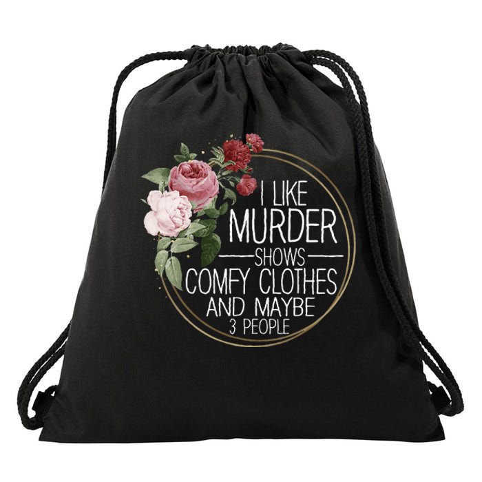 I Like Murder Shows Comfy Clothes Drawstring Bag