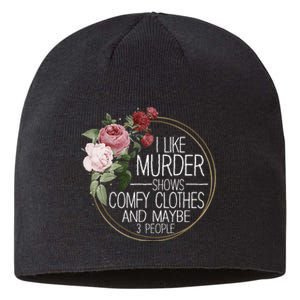 I Like Murder Shows Comfy Clothes Sustainable Beanie