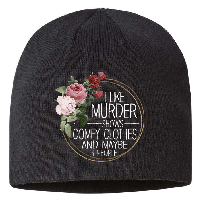 I Like Murder Shows Comfy Clothes Sustainable Beanie