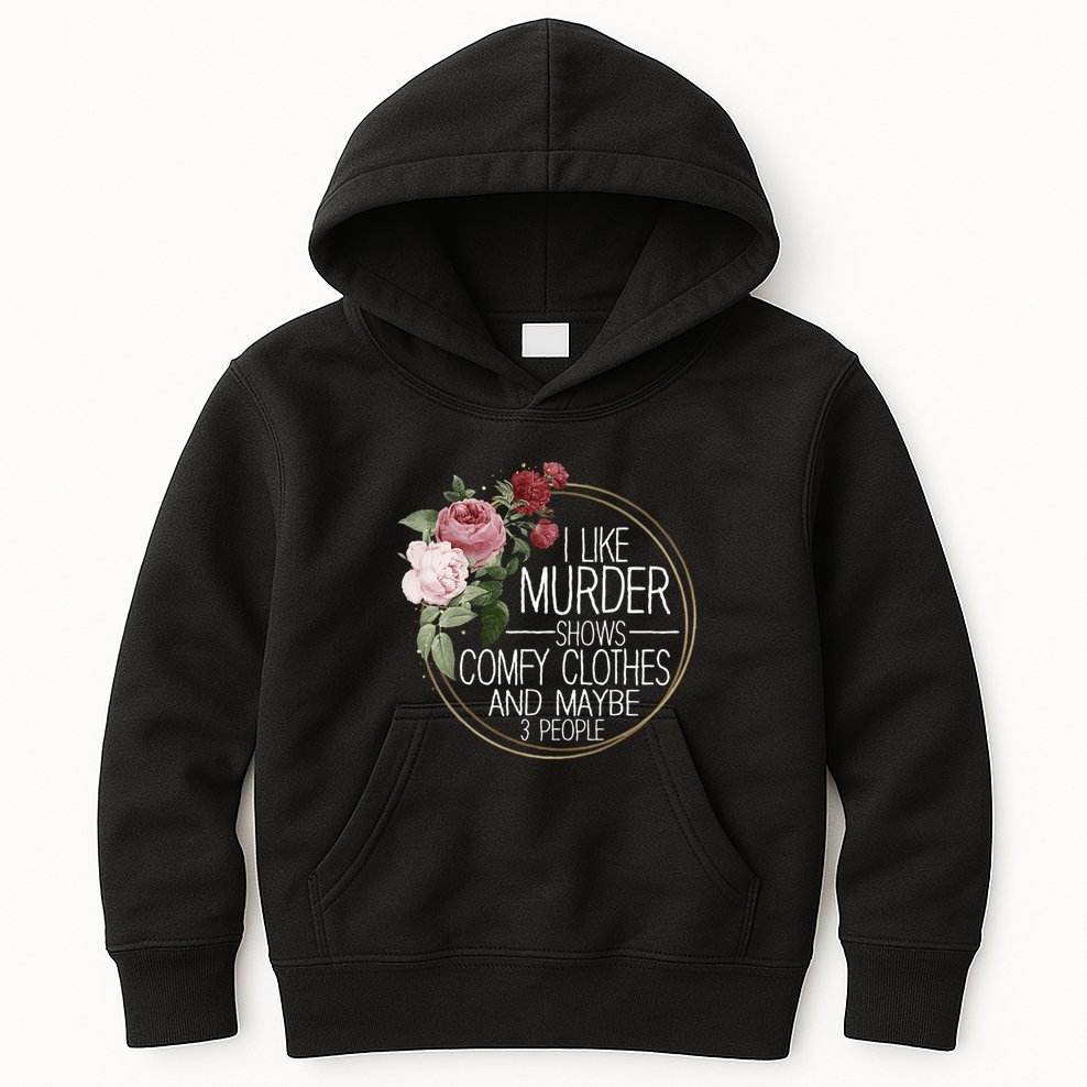 I Like Murder Shows Comfy Clothes Kids Hoodie