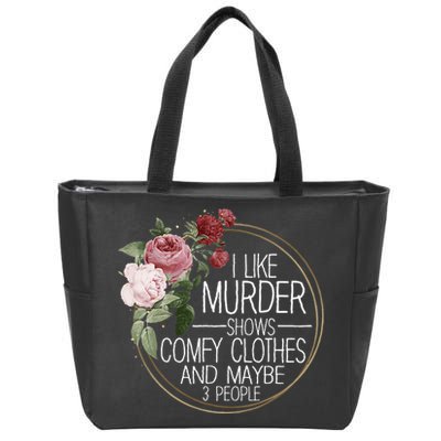 I Like Murder Shows Comfy Clothes Zip Tote Bag