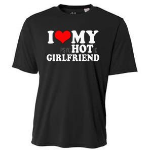 I Love My Psychotic Girlfriend Funny I heart my Girlfriend Cooling Performance Crew T-Shirt