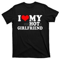 I Love My Psychotic Girlfriend Funny I heart my Girlfriend T-Shirt