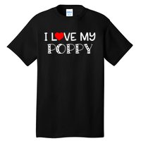 I Love My Poppy Tall T-Shirt