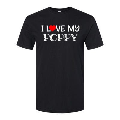 I Love My Poppy Softstyle® CVC T-Shirt