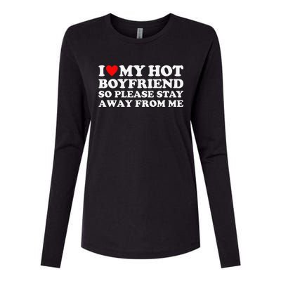 I Love My Hot Boyfriend So Please Stay Away From Me Womens Cotton Relaxed Long Sleeve T-Shirt