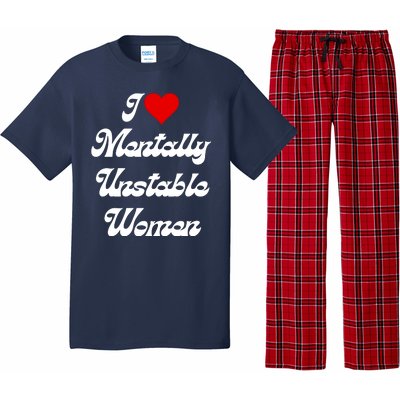 I Love Mentally Unstable Women Pajama Set