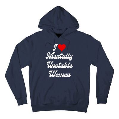 I Love Mentally Unstable Women Tall Hoodie