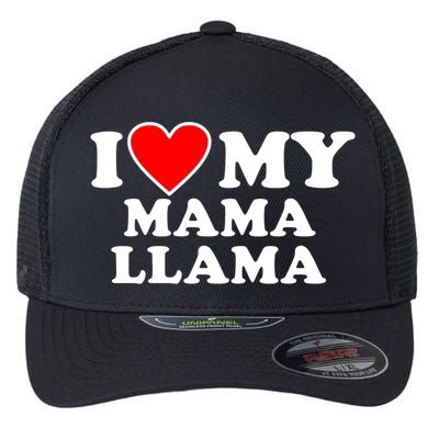 I Love My Mama A Llama Gift With Heart Gift Flexfit Unipanel Trucker Cap