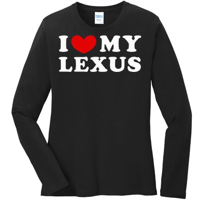 I Love My Lexus I Heart My Lexus Ladies Long Sleeve Shirt