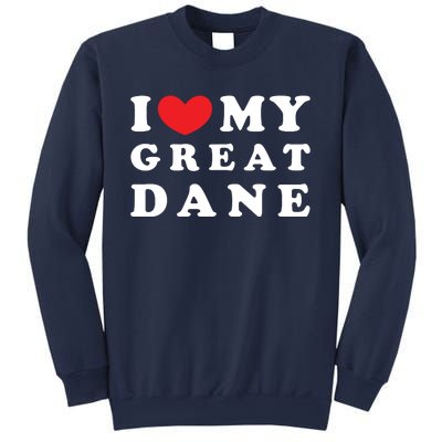 I Love My Great Dane I Heart My Great Dane Sweatshirt