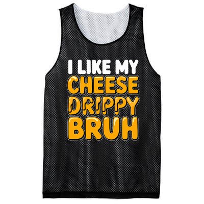 I Like My Cheese Drippy Bruh Funny Meme Pop Culture Mesh Reversible Basketball Jersey Tank