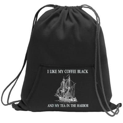 I Like My Coffee Black And Tea In The Harbor Sweatshirt Cinch Pack Bag