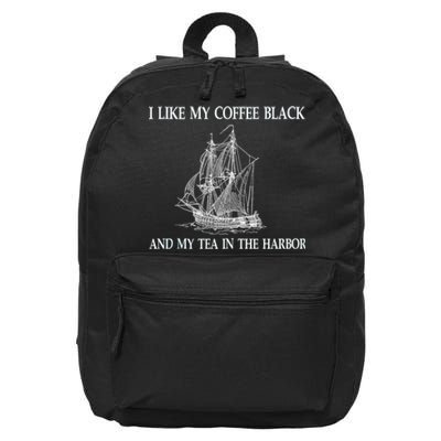 I Like My Coffee Black And Tea In The Harbor 16 in Basic Backpack