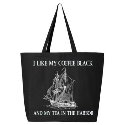 I Like My Coffee Black And Tea In The Harbor 25L Jumbo Tote