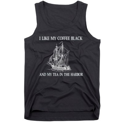 I Like My Coffee Black And Tea In The Harbor Tank Top