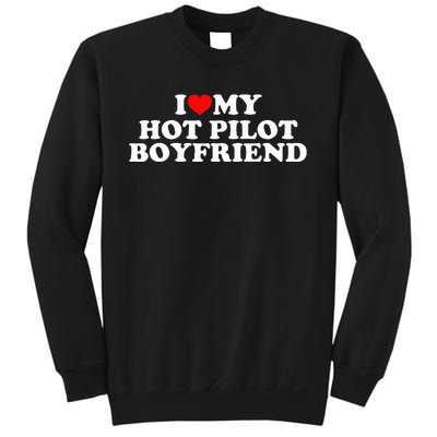 I Love My Hot Pilot Boyfriend Sweatshirt