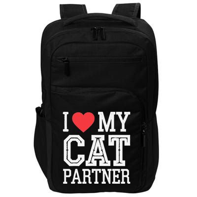 I Love My Cat Partner Funny Cat Lover Partner Valentines Day Impact Tech Backpack