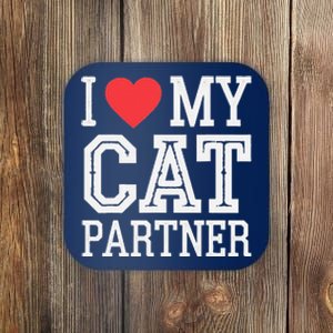 I Love My Cat Partner Funny Cat Lover Partner Valentines Day Coaster