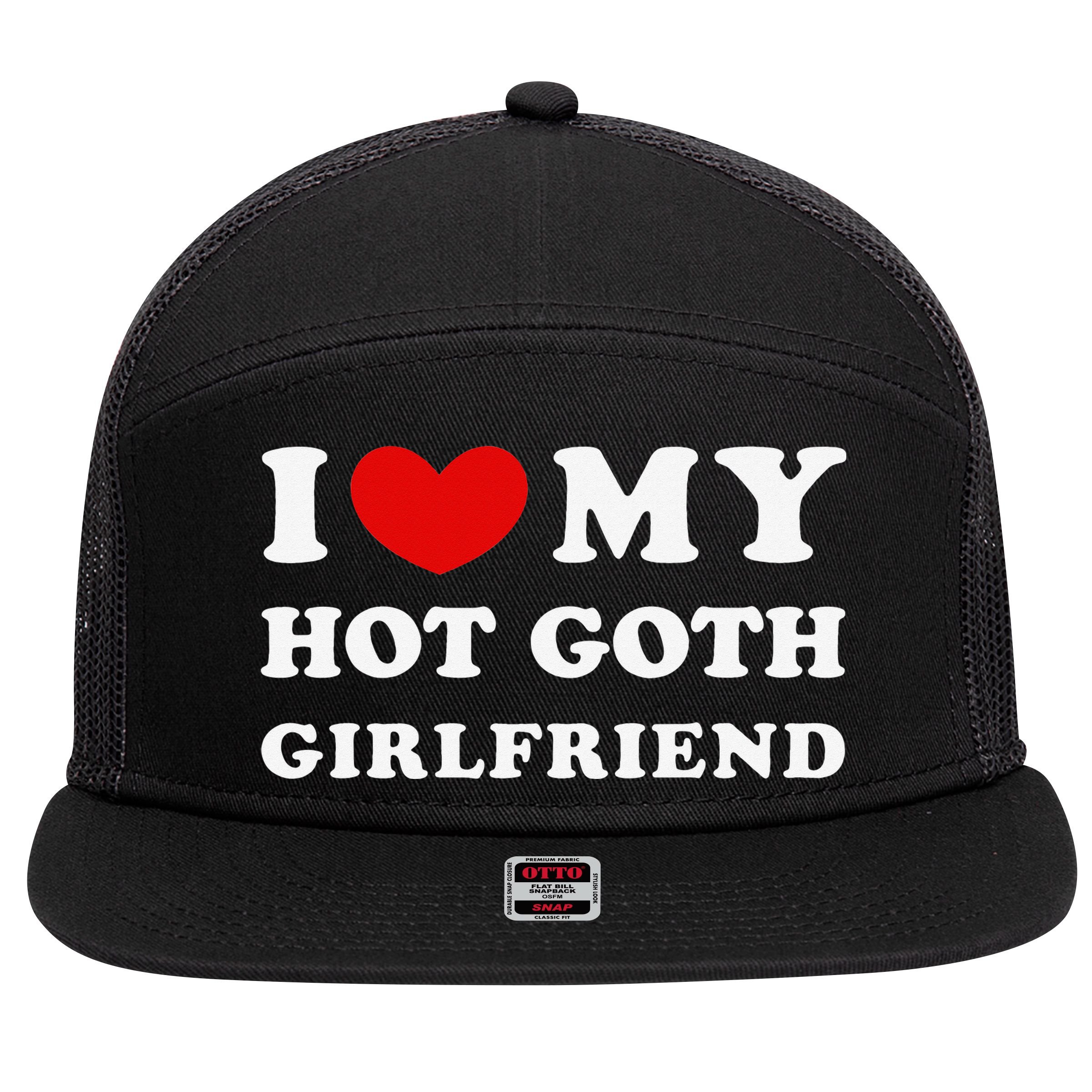 I Love My Hot Goth Girlfriend I Heart My Goth Girlfriend 7 Panel Mesh Trucker Snapback Hat
