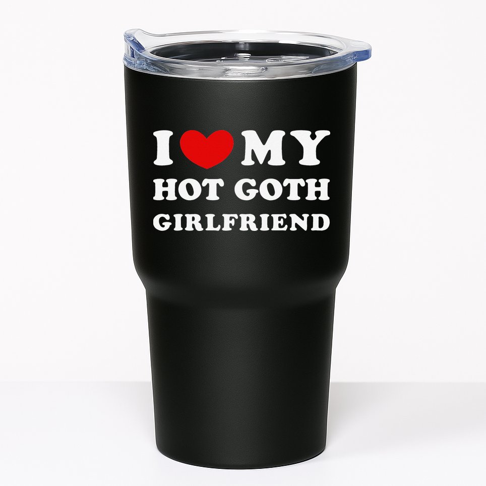 I Love My Hot Goth Girlfriend I Heart My Goth Girlfriend Tumbler
