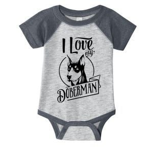 I Love My Doberman Pinscher Dog Funny Doberman Mom Dad Gift Infant Baby Jersey Bodysuit