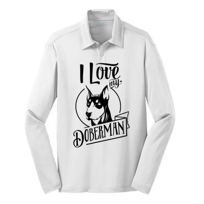 I Love My Doberman Pinscher Dog Funny Doberman Mom Dad Gift Silk Touch Performance Long Sleeve Polo