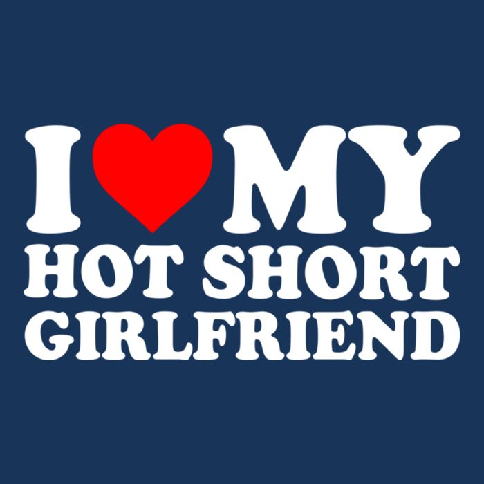 I Love My Hot Short GF | I Love My Hot Short Girlfriend GF Baby Bodysuit