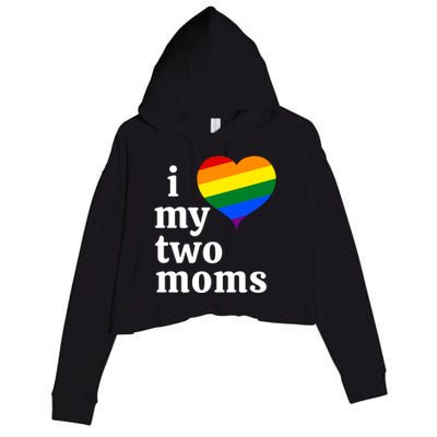 I Love My Two Moms Gift Crop Fleece Hoodie