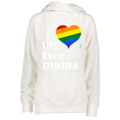 I Love My Two Moms Gift Womens Funnel Neck Pullover Hood