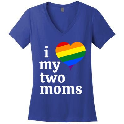 I Love My Two Moms Gift Women's V-Neck T-Shirt