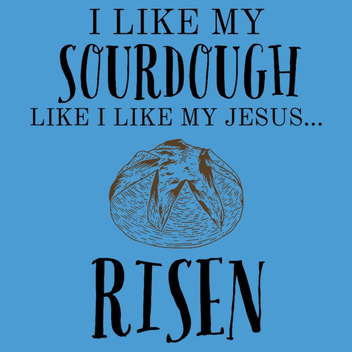 I Like My Sourdough Like I Like My Jesus Risen Bread Baker Tie Dye Hoodie