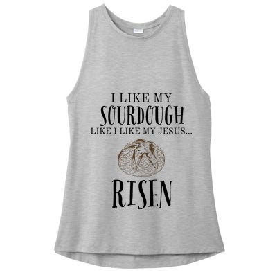 I Like My Sourdough Like I Like My Jesus Risen Bread Baker Ladies PosiCharge Tri-Blend Wicking Tank