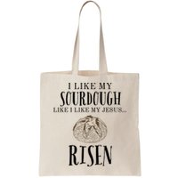 I Like My Sourdough Like I Like My Jesus Risen Bread Baker Bag