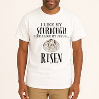 I Like My Sourdough Like I Like My Jesus Risen Bread Baker Tall T-Shirt