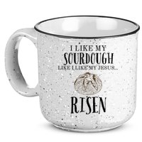 I Like My Sourdough Like I Like My Jesus Risen Bread Baker 15oz Campfire Ceramic Mug
