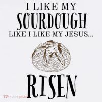 I Like My Sourdough Like I Like My Jesus Risen Bread Baker Visor
