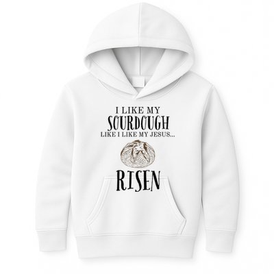 I Like My Sourdough Like I Like My Jesus Risen Bread Baker Kids Hoodie