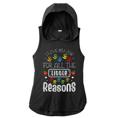 I Love My Job For All The Little Reasons Daycare Teacher Ladies PosiCharge Tri-Blend Wicking Draft Hoodie Tank